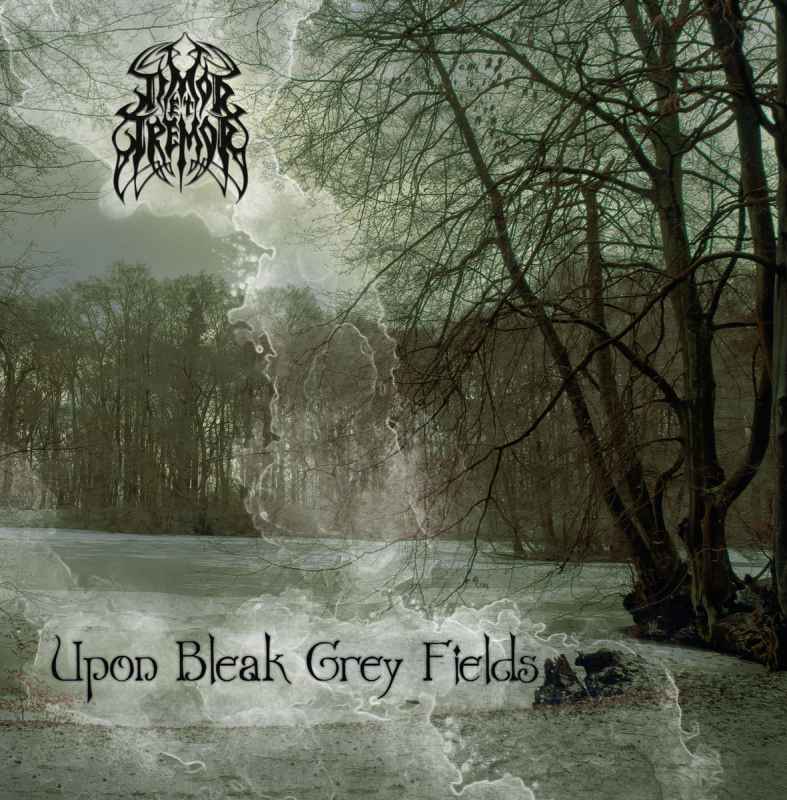 TIMOR ET TREMOR - Upon Bleak Grey Fields CD